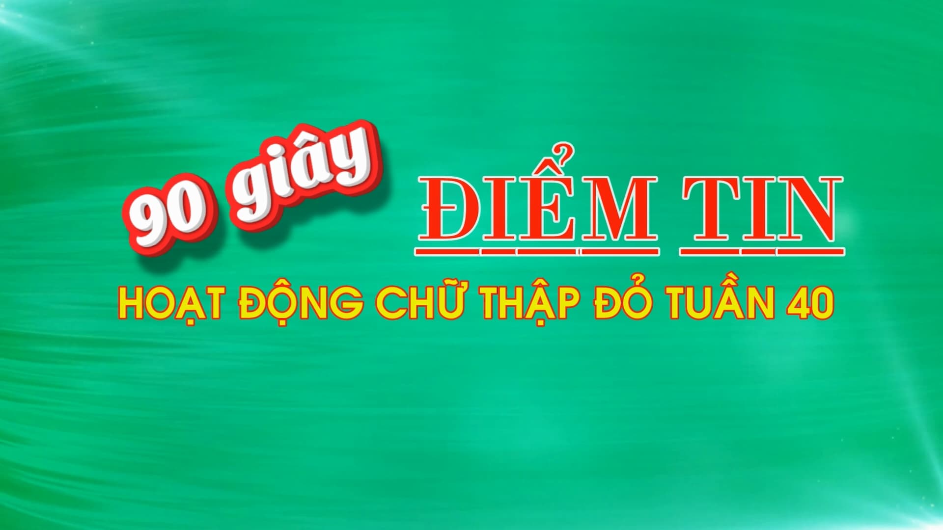 Điểm tin 90 giây Tuần 40